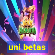 uni betas